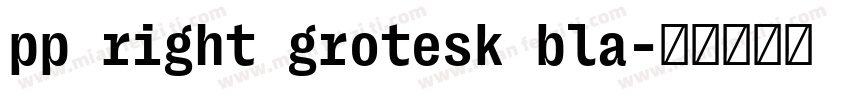pp right grotesk bla字体转换